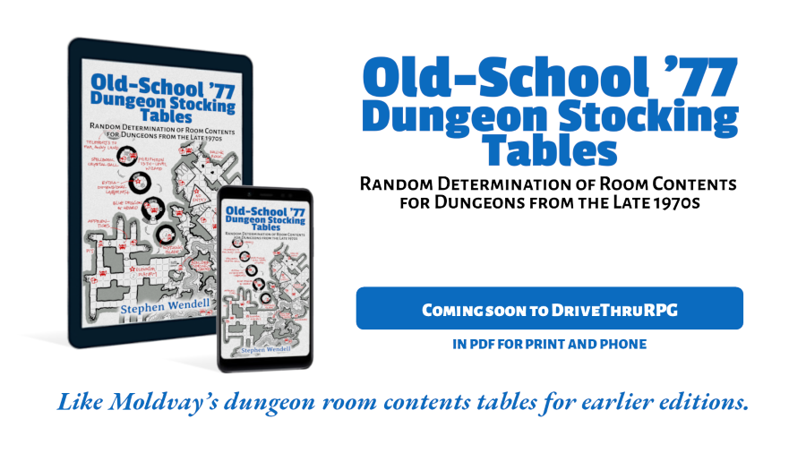 Random Determination of Room Contents for Dungeons from the Late 1970s. Like Moldvay’s dungeon room contents tables for earlier editions. Coming soon to DriveThruRPG in PDF for Print and Phone. DonjonLands.com